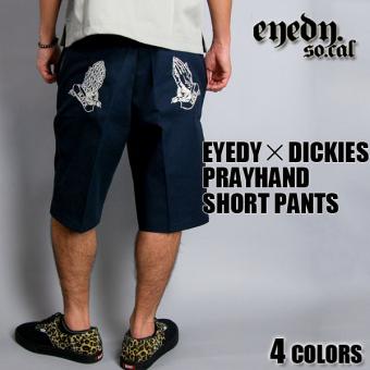 ?EYEDYDickies?PRAYHAND?SHORT PANTS